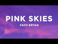 Zach Bryan Pink Skies Lyrics