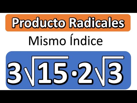 MULTIPLICACIÓN DE RAÍCES QUE TIENEN EL MISMO ÍNDICE