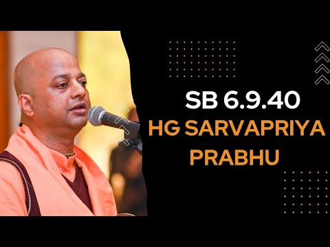 SB 6.9.40 onwards by Sarvapriya Prabhu