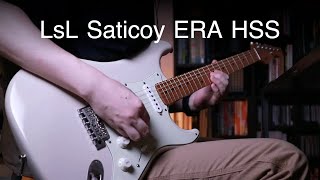 Video thumbnail for LsL Instruments Saticoy ERA HSS Demo (MNG!) by yamahito.guitar