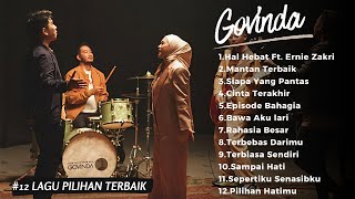 Download lagu GOVINDA Ft. ERNIE ZAKRI - HAL HEBAT FULL ALBUM || GOVINDA FULL ALBUM TERBARU 2026 mp3