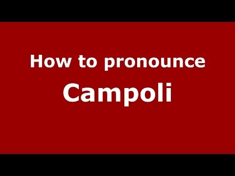 How to pronounce Campoli