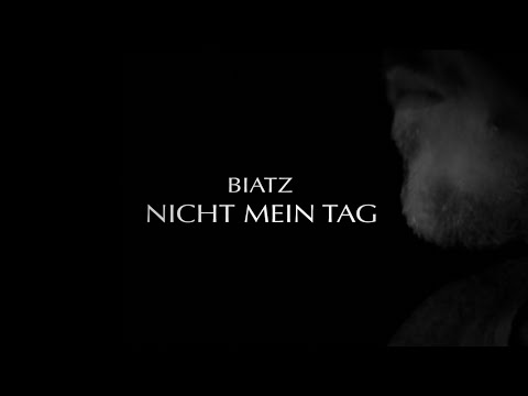 Biatz _Nicht mein Tag_ (Official Video)