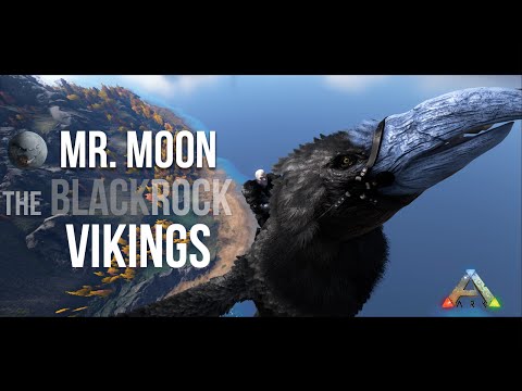 Mr. Moon: "The Blackrock Vikings" -PART 1- Ark Survival Evolved
