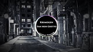 KRIMOGEN - Dan Mon Ghetto - (Stafaya RECORDZ)