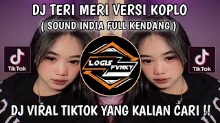 Download lagu DJ TERI MERI VERSI KOPLO | SOUND INDIA FULL KENDANG VIRAL TIKTOK TERBARU 2025 mp3