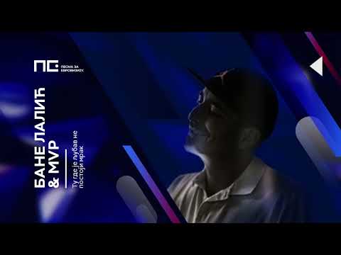Bane Lalić & MVP - Tu gde je ljubav ne postoji mrak / Pesma za Evroviziju '22