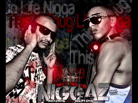 JenFlow & Mu2Min.This is Thug Life Niggaz - 2O12