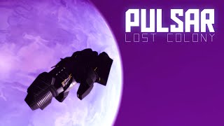 PULSAR: Lost Colony! CO-OP Space Crew Adventure! (Impressions & Gameplay)