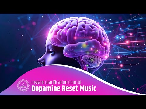 Dopamine Reset Music for Addiction & Depression Relief | Instant Gratification Control