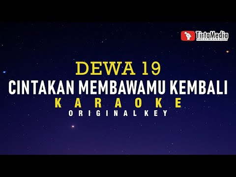 cintakan membawamu kembali - dewa 19 (karaoke)