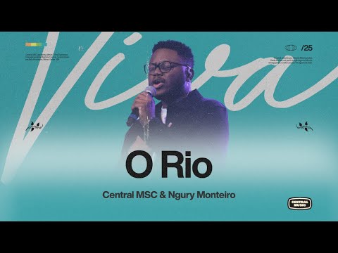 O Rio - Central MSC & Ngury Monteiro