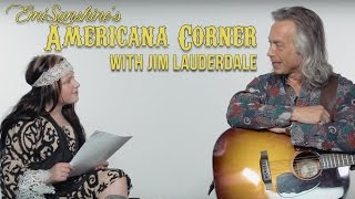 EmiSunshine's Americana Corner - Jim Lauderdale - Ep 2