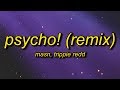 MASN - Psycho! (Remix) Lyrics ft. Trippie Redd | i might just go psycho