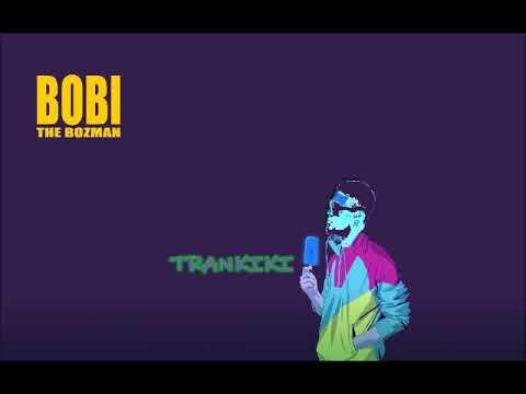 BOBI BOZMAN - TRANKIKI (letra en descripcion)