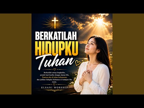Berkatilah Hidupku Tuhan