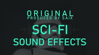 Sci-Fi Original Sound Effects | Produced by Saix
