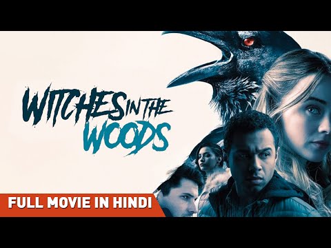 विचेस इन द वुड्स | Witches In The Woods | Hindi Dubbed Full Movie | Hollywood Horror Mystery Movie
