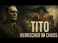 Tito Wie Ein Partisan Den Balkan Eroberte Und Jugoslawien Erschuf 1945
