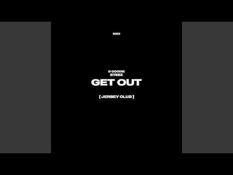 Get Out (Jersey Club)