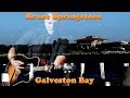Bruce Springsteen -  Galveston Bay ( Lyrics )