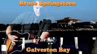 Bruce Springsteen -  Galveston Bay ( Lyrics )