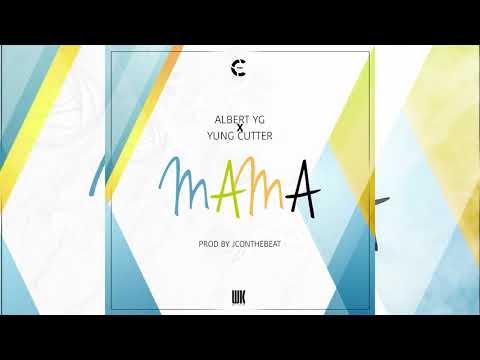 Albert YG feat Yung Cutter - Mama (Audio) Prod By JConTheBeat