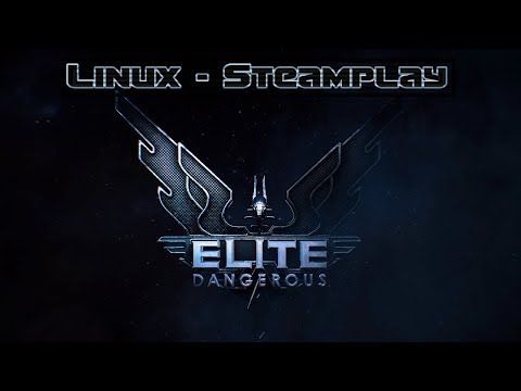 HowTo: Elite Dangerous unter Linux / Steamplay