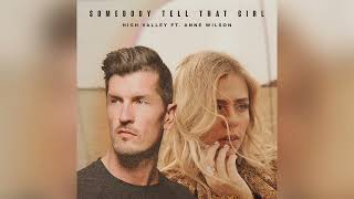 High Valley - "Somebody Tell That Girl" (Official Audio)