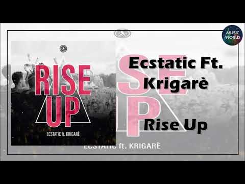Ecstatic Ft. Krigarè - Rise Up