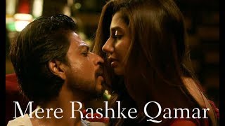 Mere Rashke Qamar | Shah Rukh Khan | Mahira Khan | Nusrat Fateh Ali Khan Rahat Fateh Ali Khan.