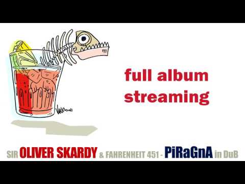 Piragna in dub - Sir Oliver Skardy & Fahrenheit 451 (full album streaming) 2011
