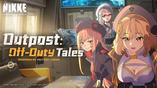 Outpost: Off-Duty Tales — The Counters | GODDESS OF VICTORY: NIKKE