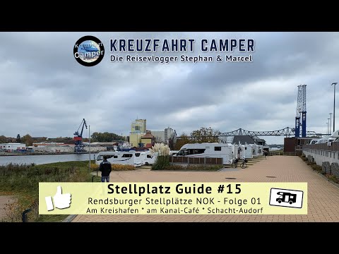 Rendsburger Stellplätze NOK - Folge 1 (Kreishafen, Kanal-Café,Schacht-Audorf) - Stellplatz Guide #15