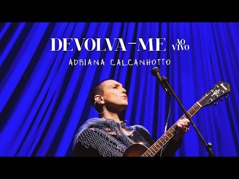 Devolva - me (Ao Vivo) - Adriana Calcanhotto