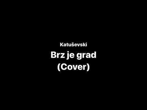 Katuševski - Brz je grad (Cover) (Official Audio)