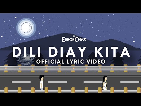ErrorCheck - Dili Diay Kita | Official Lyric Video [Remastered Version]