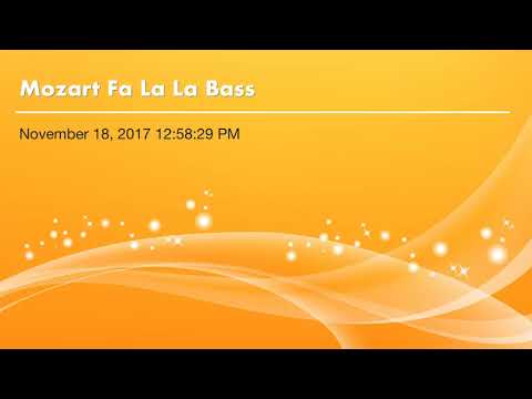 Mozart Fa La La Bass