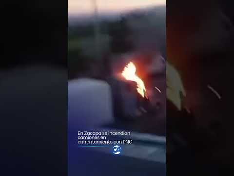 Camiones se incendian en Zacapa por retiro de bloqueo