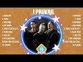 I Prevail Greatest Hits 2024 Collection Top 10 Hits Playlist Of All Time