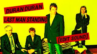Duran Duran - Last Man Standing [Edit Sound]