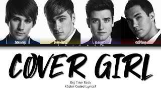 Big Time Rush - Cover Girl (Color Coded Lyrics)