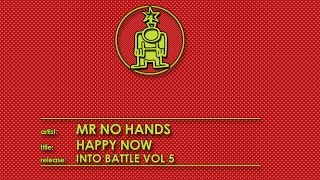 Mr No Hands - Happy Now
