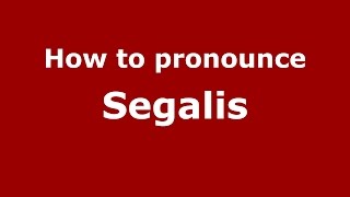 How to pronounce Segalis