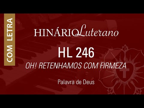 Oh Retenhamos Com Firmeza - Misc Praise Songs