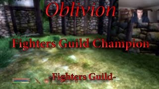 Oblivion-I AM NOW A FIGHTERS GUILD CHAMPION