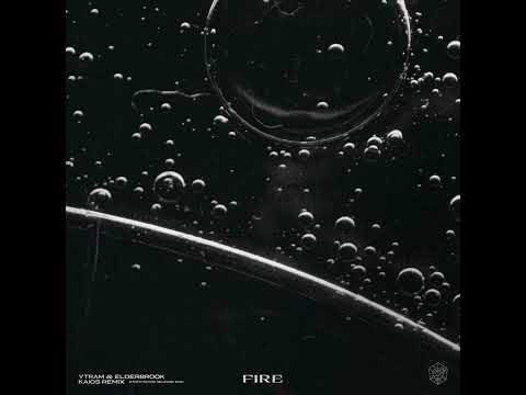 Ytram & Elderbrook - Fire (KAIOS Extended Remix)