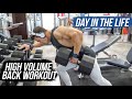 DAY IN THE LIFE | HIGH VOLUME BACK WORKOUT