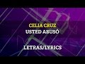 Celia Cruz ft Willie Colon - Usted Abuso
