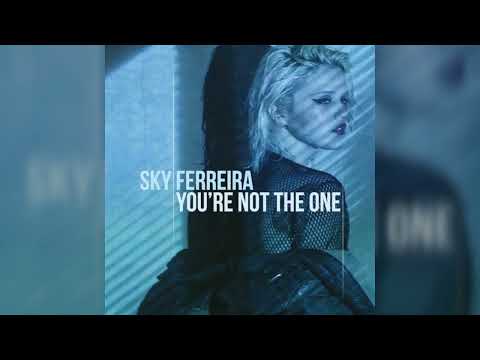 Sky Ferreira - You're Not The One (Album Version)